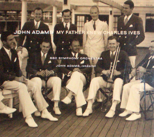 John Adams My Father Knew Charles Ives